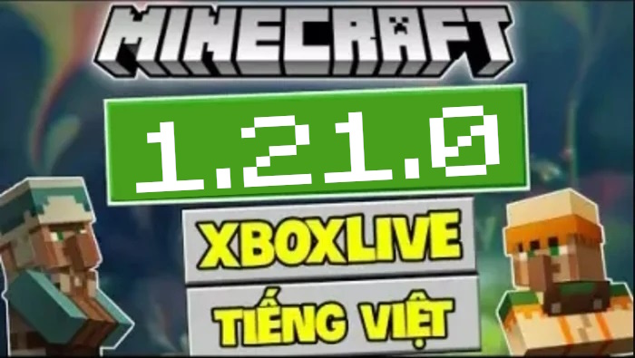 Tải Minecraft 1.21.0 APK Chính Thức có Tiếng Việt Miễn Phí 100%